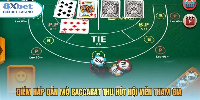 Điểm hấp dẫn mà Baccarat thu hút hội viên tham gia 