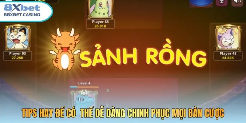 Tips hay để có  thể dễ dàng chinh phục mọi bàn cược